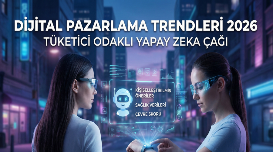 dijital pazarlama trendleri 2026